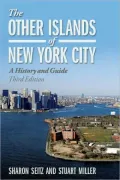 The Other Islands of New York City: A History and Guide