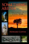 Something Abides: Discovering the Civil War in Today's Vermont
