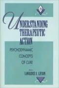 Understanding Therapeutic Action