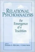 Relational Psychoanalysis; The Emergence of a Tradition