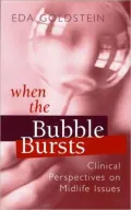 When the Bubble Bursts: Clinical Perspectives on Midlife Issues