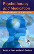 Psychotherapy and Medication: The Challenge of Integration, Vol. 22