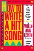 How to Write a Hit Song The Complete Guide to Writing and Marketing Chart-Topping Lyrics & M...