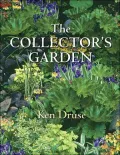 The Collector's Garden: Designing with Extraordinary Plants