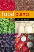 Food Plants of the World: An Illustrated Guide