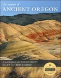In Search of Ancient Oregon: A Geological and Natural History
