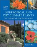 Subtropical and Dry Climate Plants: The Definitive Practical Guide