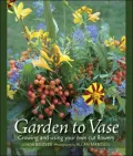 Garden to Vase: Growing and Using Your Own Cut Flowers