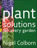 Plant Solutions: for Every Garden