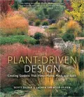 Plant-Driven Design: Creating Gardens That Honor Plants, Place, and Spirit