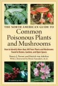 The North American Guide to Common Poisonous Plants and Mushrooms