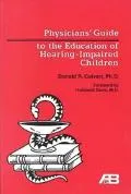 Physicians' Guide to the Education of Hearing-Impaired Children