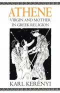 Book cover of Athene: Virgin and Mother in Greek Religion