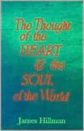 The Thought of the Heart and The Soul of the World