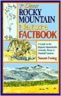 The Great Rocky Mountain Nature Factbook