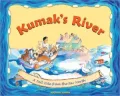 Kumak's River: A Tall Tale from the Far North