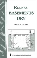 Keeping Basements Dry: Storey Country Wisdom Bulletin A-26