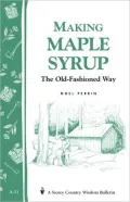 Making Maple Syrup: Storey Country Wisdom Bulletin A-51