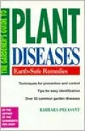 The Gardener's Guide to Plant Diseases: Earth-Safe Remedies