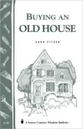 Buying an Old House: Storey Country Wisdom Bulletin A-88