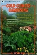 Cold Climate Gardening: How to Extend Your Growing Season by at Least 30 Days