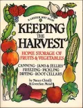 Keeping the Harvest: Preserving Your Fruits, Vegetables and Herbs