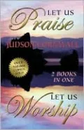 Let Us Praise/Let Us Worship: Two Books Within One Cover!