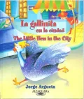 La Gallinita En La Ciudad (the Little Hen in the City)