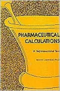 Pharmaceutical Calculations: A Self-Instructional Text