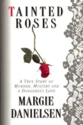 Tainted Roses : I Married America's Most Wanted