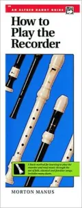 How to Play the Recorder: Handy Guide