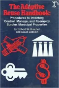 The Adaptive Reuse Handbook: Procedures to Inventory, Control and Manage Surplus Municipal Properties