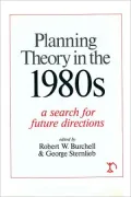Planning Theory in the 1980's: A Search for Future Directions