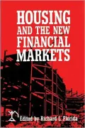 Housing and the New Financial Markets