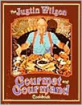 The Justin Wilson Gourmet and Gourmand Cookbook