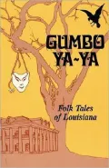Gumbo Ya-Ya: Folk Tales of Lousiana