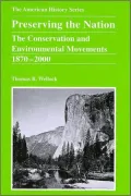 Preserving the Nation: The Conservation and Environmental Movements, 1870/2000