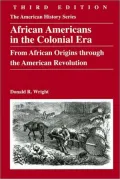 African Americans in the Colonial Era: From African Origins through the American Revolution