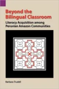 Beyond the Bilingual Classroom: Literacy Acquisition Among Peruvian Amazon Communities