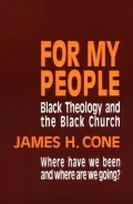 For My People: Black Theology and the Black Church