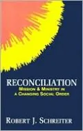 Reconciliation: Mission and Ministry in a Changing Social Order, Vol. 3