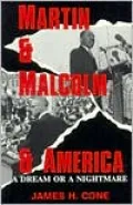 Martin and Malcolm and America: A Dream or a Nightmare