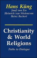 Christianity and World Religions: Paths of Dialogue with Islam, Hinduism, and Buddhism