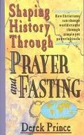 Shaping History Through Prayer and Fasting