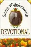 Smith Wigglesworth Devotional