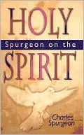 Spurgeon on the Holy Spirit