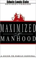 Maximized Manhood: A Guide to Family Survival