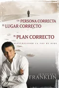 La Persona Correcta, El Lugar Correcto, El Plan Correcto/ Right People, Right Place, Right Plan: Discerniendo La Voz De Dios/ Discerning the Voice of God