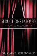 Book cover of Seductions Exposed: The Spiritual Dynamics of Relationships