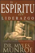 El Espiritu de Liderazgo: Cultivando las Actitudes Que Influencian la Accion Humana